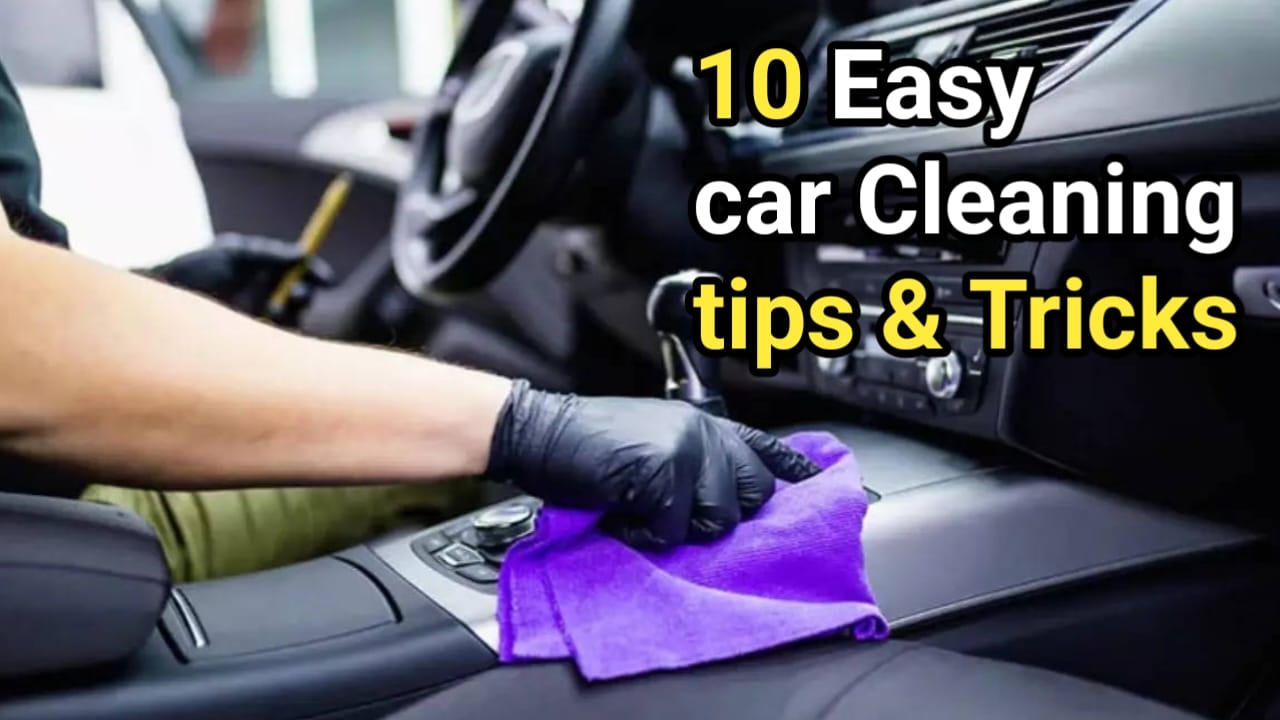 Car Interior Cleaning Tips: अभी जाने अपनी कार के केबिन को साफ करने के 10 आसान से टिप्स