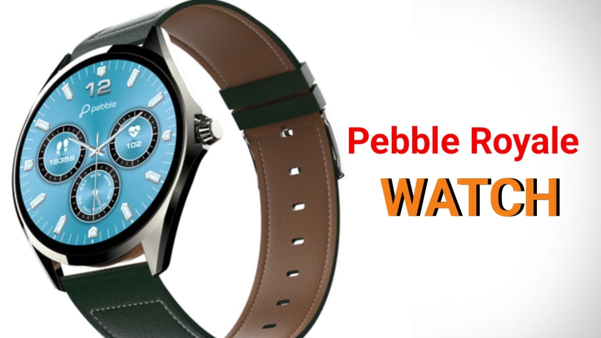 Pebble Royale Smartwatch Features: 1.43 इंच की डिस्प्ले वाली इस स्मार्टवॉच की फीचर जान हो जाओगे हैरान, अभी जाने कीमत