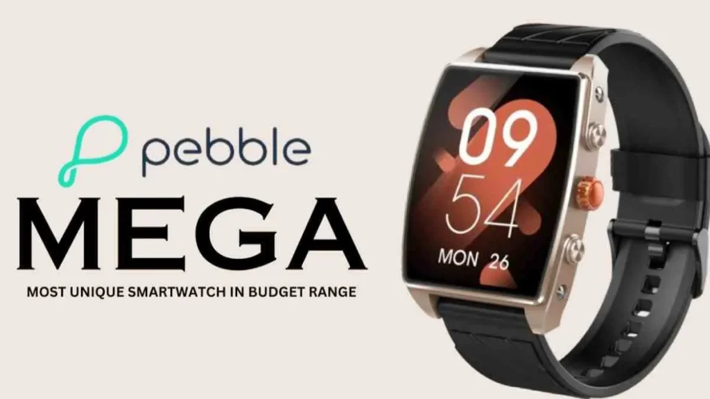 AI असिस्टेंट के साथ लांच हुई Pebble Mega Smartwatch, देखें सभी फीचर और कीमत