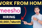 Meesho Work From Home Job : Salary, Necessary Skills, Online Apply &  More.