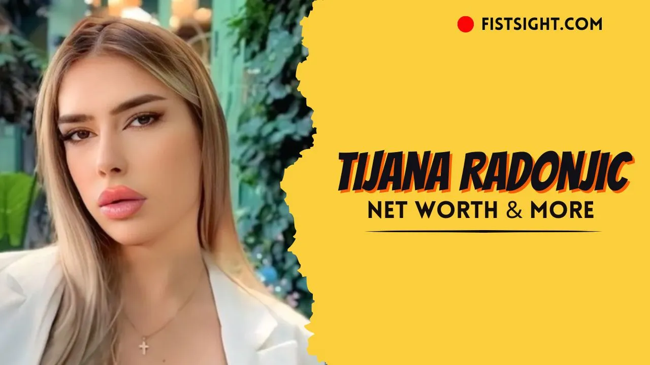 Tijana Radonjic Net Worth 2025: Income, Career & Biography