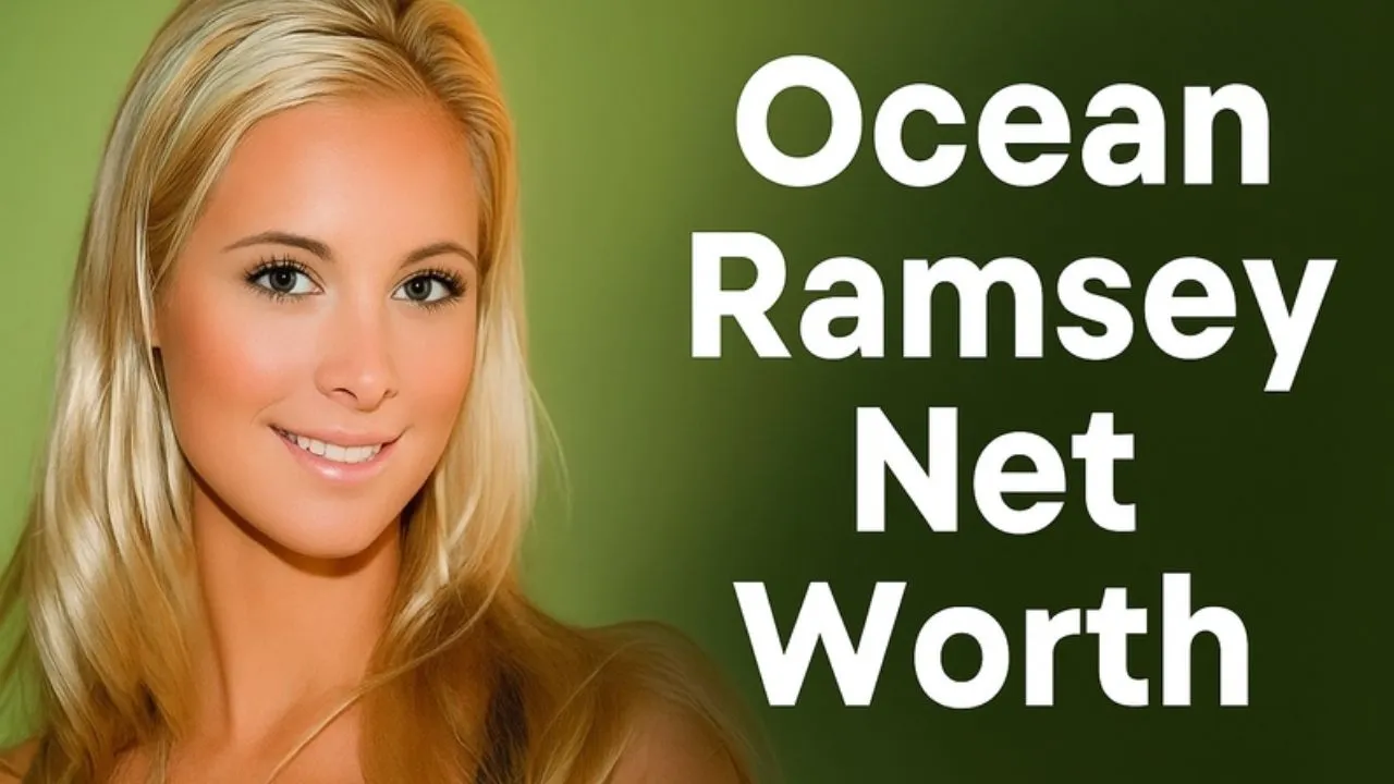 Ocean Ramsey Net Worth 2025: Income, Career & Biography