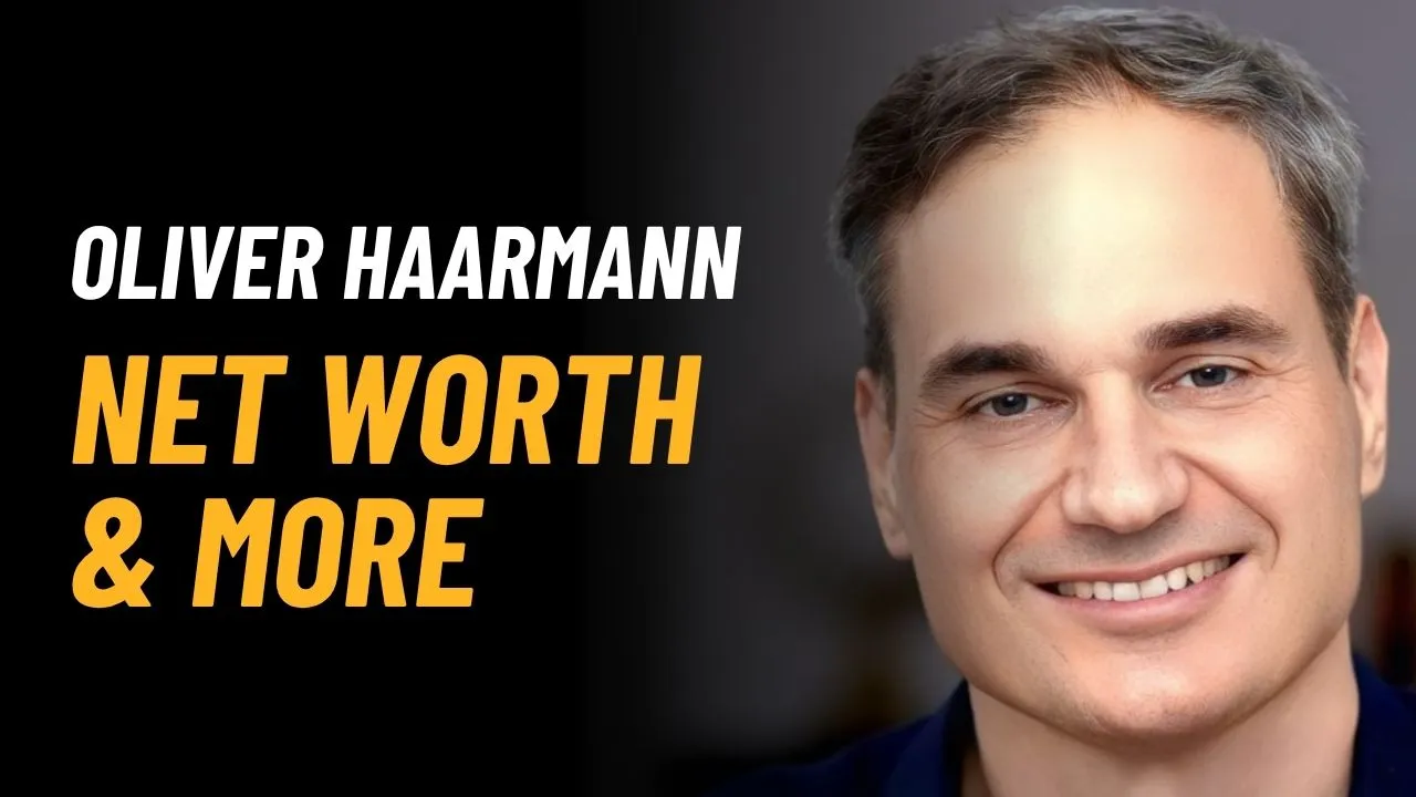 Oliver Haarmann Net Worth 2025: Income, Career & Biography