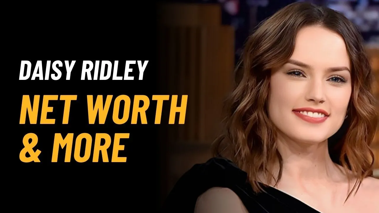 Daisy Ridley Net Worth 2025: Income, Career & Biography