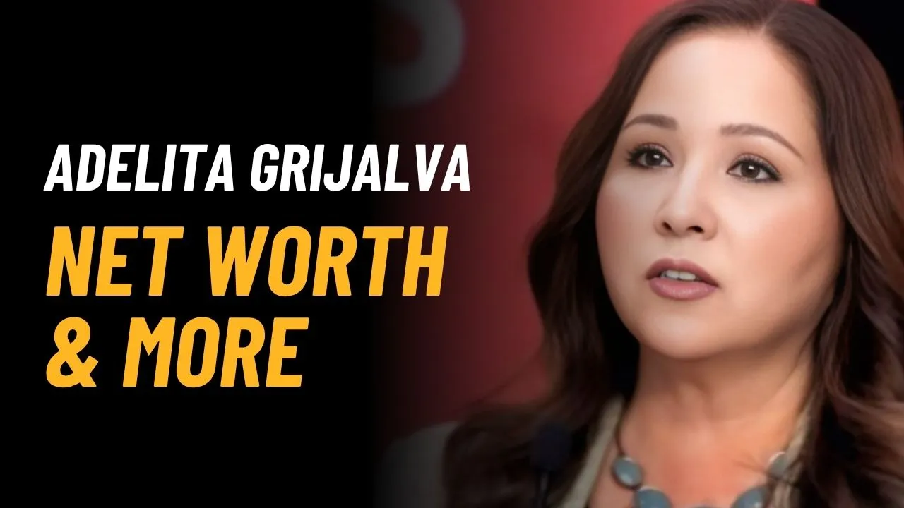 Adelita Grijalva Net Worth 2025: Income, Career & Biography