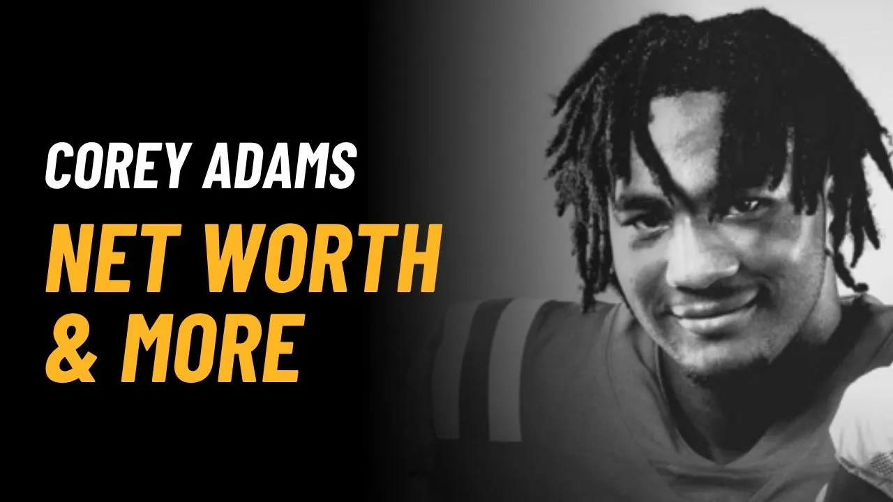 Corey Adams Net Worth 2025: Income, Career & Biography