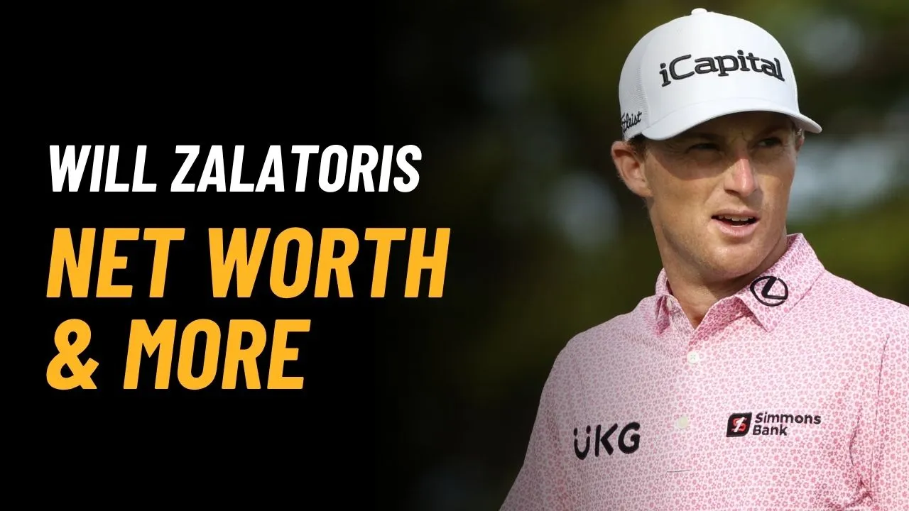 Will Zalatoris Net Worth 2025: Income, Career & Biography