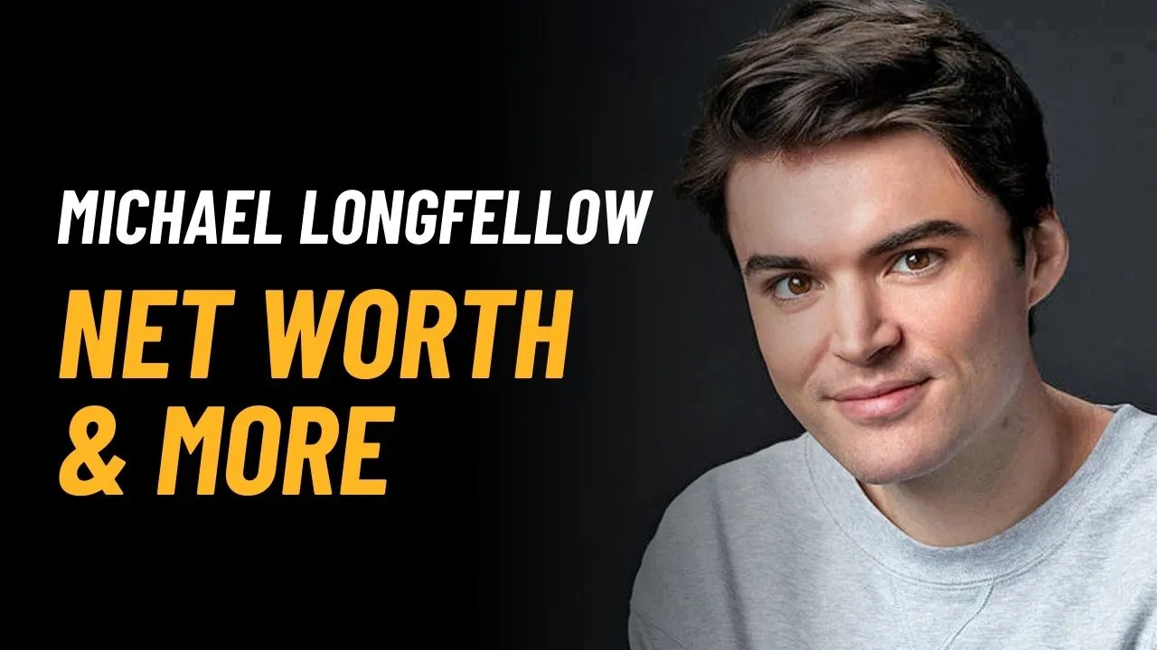 Michael Longfellow Net Worth 2025