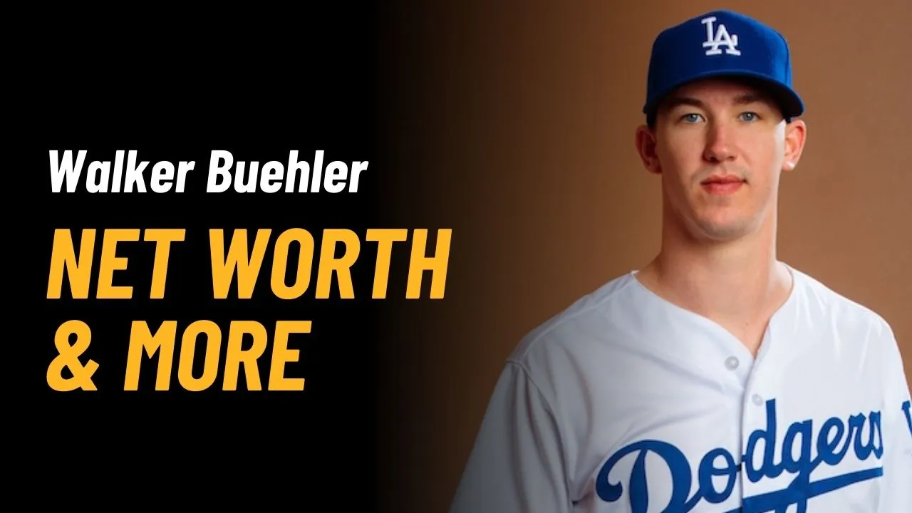 Walker Buehler Net Worth 2025