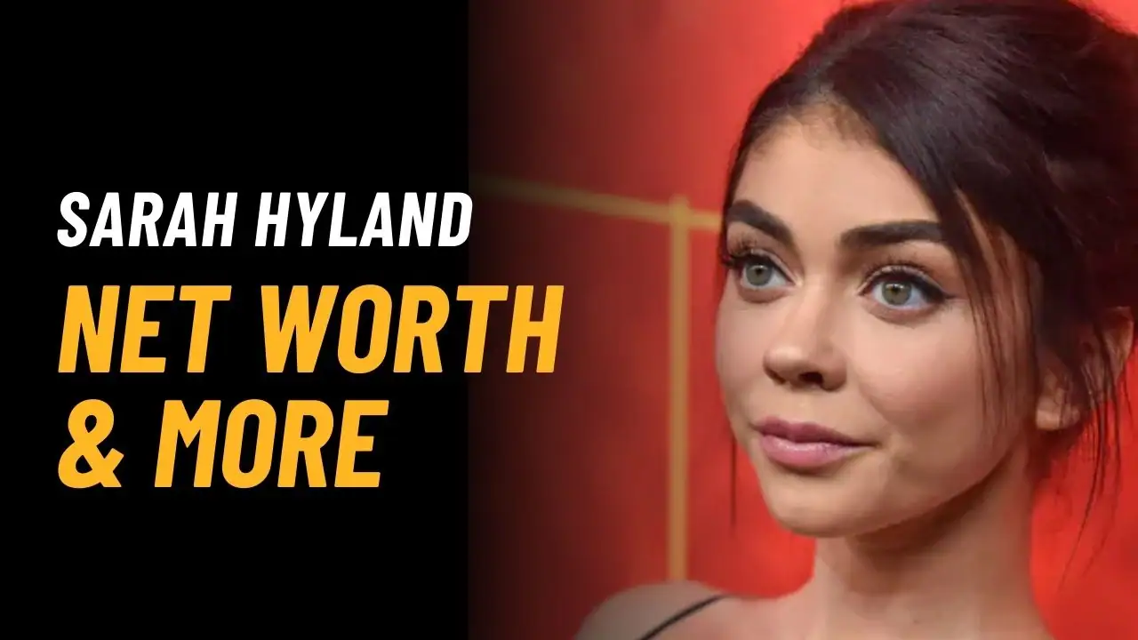 Sarah Hyland Net Worth 2025