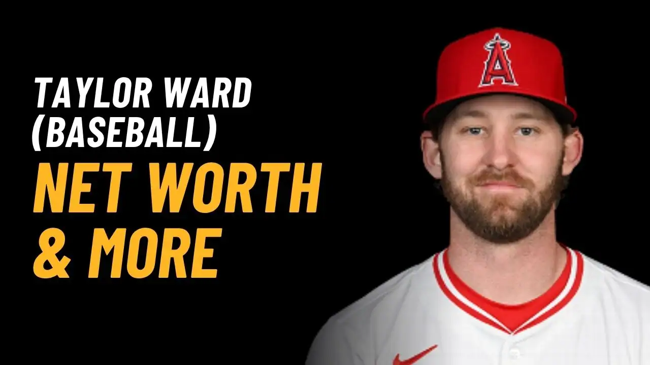 Taylor Ward Net Worth 2025