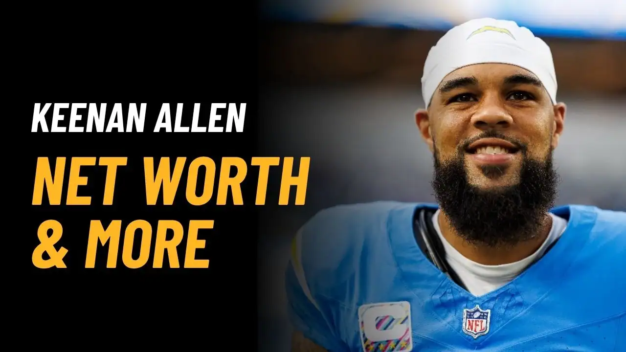 Keenan Allen Net Worth 2025: Biography & Income Sources