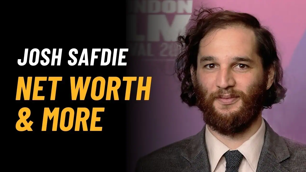 Josh Safdie Net Worth