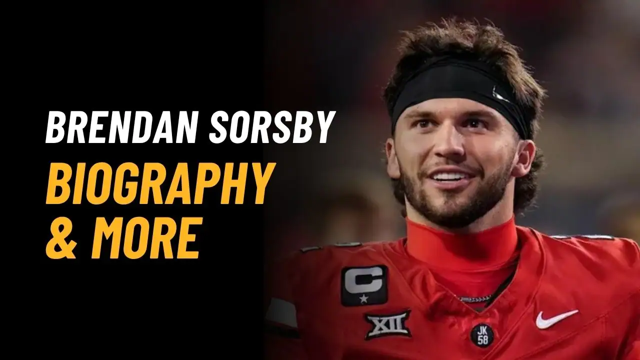 Brendan Sorsby Bio, Age, Height, Stats, Net Worth And More