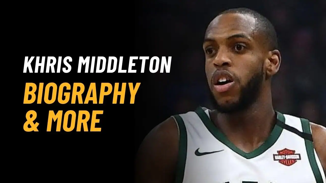 Khris Middleton Bio, Age, Height, Stats, Records & More