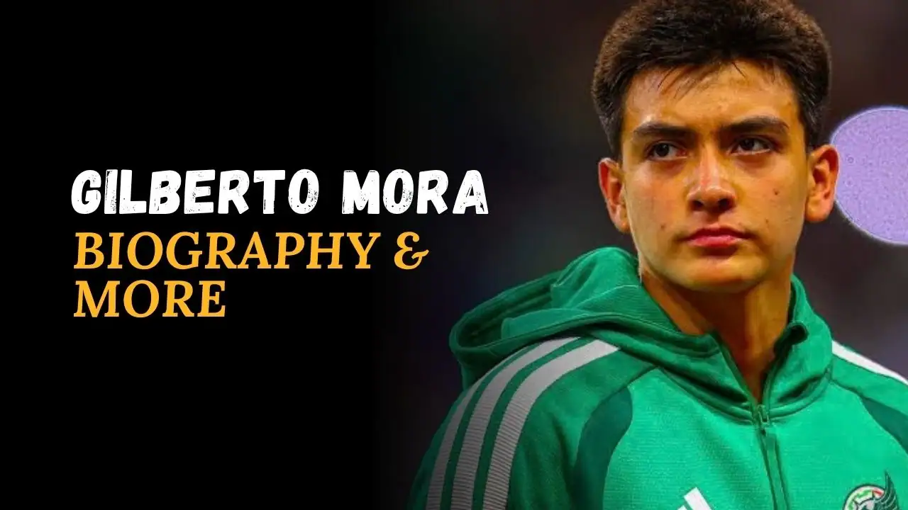 Gilberto Mora Age, Height, Affairs, Stats, Net Worth, And More
