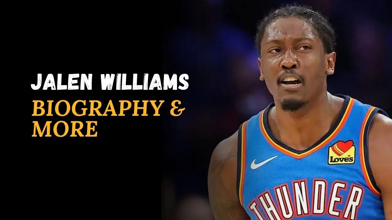 Jalen Williams Height, Age, Girlfriend, Stats, Biography And More 