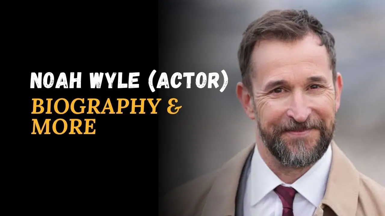 Noah Wyle Bio, Age, Height, Wife, Movies, Net Worth, And More 